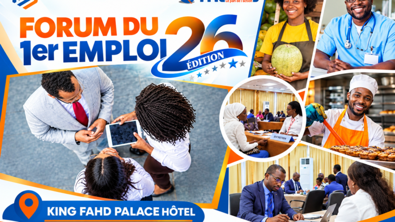 26ᵉ édition du Forum du 1ᵉʳ Emploi Une opportunité pour votre avenir professionnel !